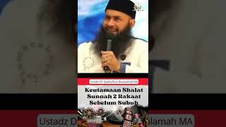 Download lagu KEUTAMAAN SHALAT SUNNAH 2 RAKAAT SEBELUM SUBUH || Ustadz Dr Syafiq Riza Basalamah MA mp3