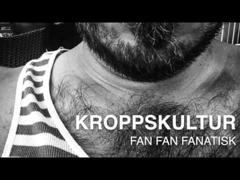KROPPSKULTUR - FanFanFanatisk