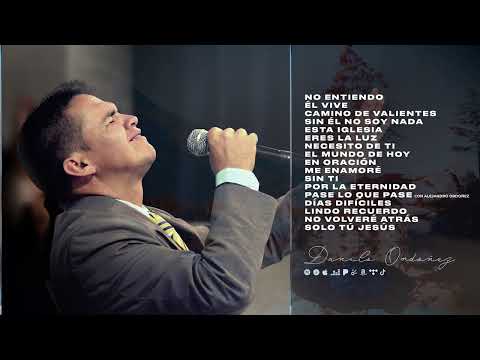 Danilo Ordoñez - Playlist Música Cristiana - 1 Hora de alabanza y adoración