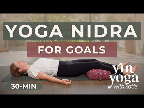 Yoga Nidra for Goals | 30-min Guided Yoga Nidra NSDR