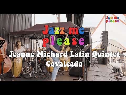 Jeanne Michard Latin Quintet - Cavalcada (Live at Jazz In Marciac)