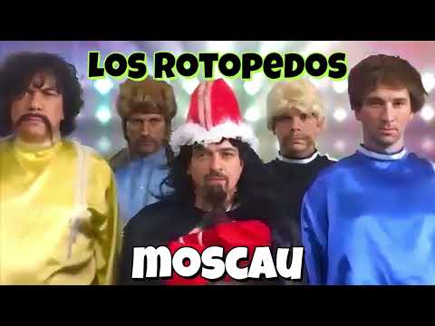Los Rotopedos - Moscau | REMASTER