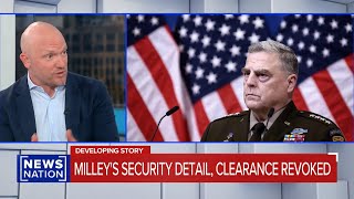 NEWSNATION NOW: JANUARY 29, 2025 - MILLEY'S SECURITY DETAIL, CLEARANCE REVOKED