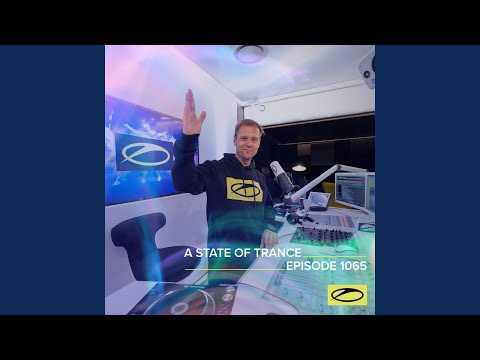 A State Of Trance (ASOT 1065) (Welcome To ASOT 1065)