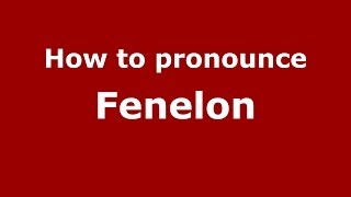 How to pronounce Fenelon