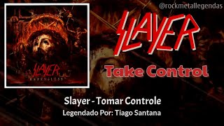 Slayer - Take Control (Legendado-Subtitled PT-EN) Lyrics
