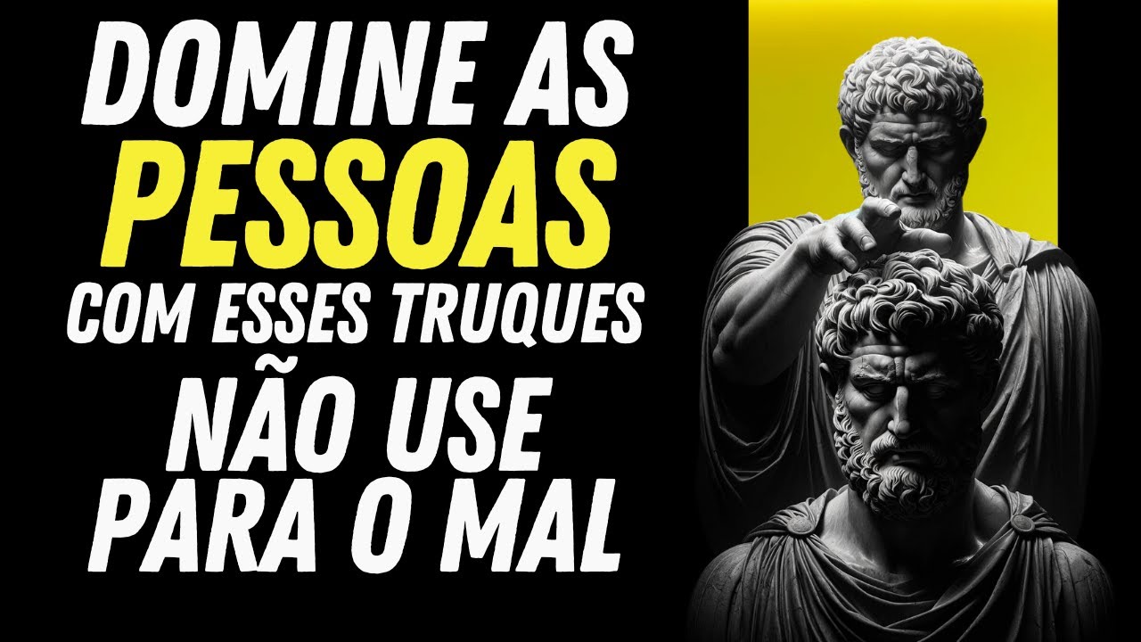 17 truques psicológicos simples para controlar qualquer pessoa e situação | ESTOICISMO