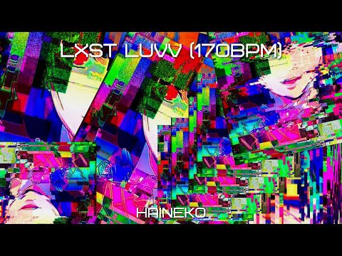 [FREE] HYPER POP x GLITCHCORE TYPE BEAT - LXST LUVV (170bpm)