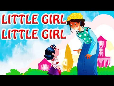 Little Girl Little Girl Lyrics - English Nursery Rhymes