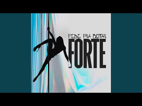 Pede Pra Botar Forte