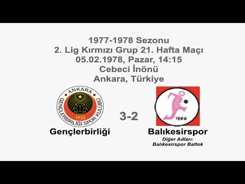 Gençlerbirliği 3-2 Balıkesirspor 05.02.1978 - 1977-1978 Turkish 2nd League Matchday 21