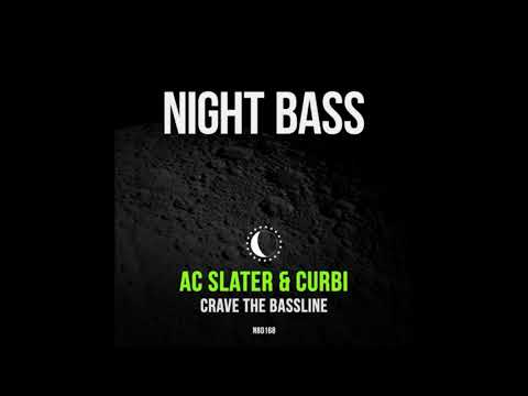 AC Slater & Curbi - Crave The Bassline