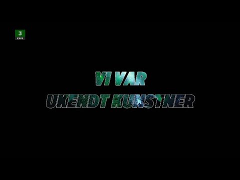 Vi Var Ukendt Kunstner | DR3 | Episode 1