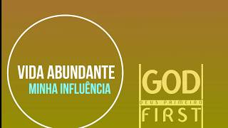 Vida Abundante, Minha Influência, pt 1-3