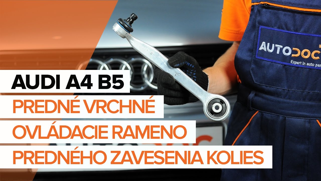 Ako vymeniť predné horné rameno na Audi A4 B5 Avant – návod na výmenu