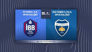 İBB SPOR KULÜBÜ - SULTANBEYLİ BELEDİYE SPOR SMS Grup Efeler Ligi