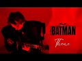 The Batman (2022)  - Michael Giacchino (Acoustic Guitar Arrangement)