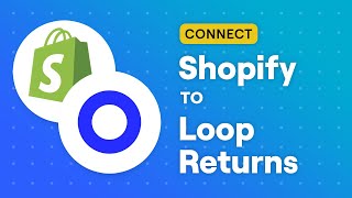 Connect Shopify to Loop Returns