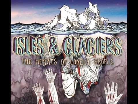 Isles And Glaciers - Empty Sighs & Wine (The Hearts Of Lonely People)