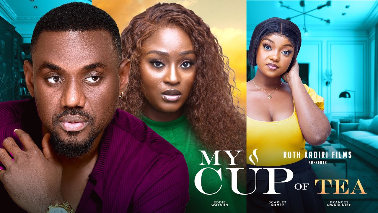 MY CUP OF TEA - EDDIE WATSON, SCARLET GOMEZ, FRANCES NWABUNIKE