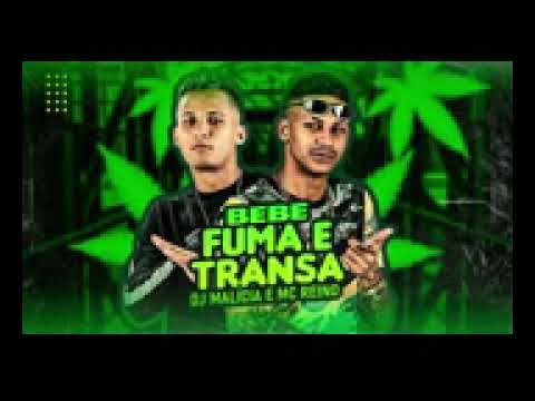 DJ MALICIA MC REINO - BEBE FUMA E TRANSA #bregafunk