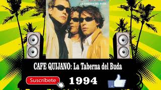Cafe Quijano - La Taberna del Buda  (Radio Version)