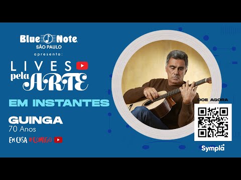 Blue Note São Paulo Apresenta: Live pela Arte - Guinga 70