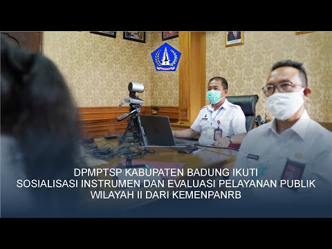 DPMPTSP KABUPATEN BADUNG IKUTI SOSIALISASI INSTRUMEN DAN EVALUASI PELAYANAN PUBLIK WILAYAH II