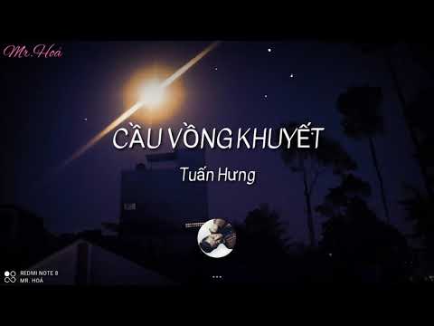 Cầu Vồng Khuyết - Tuấn Hưng (Lyric Video),MrHoá