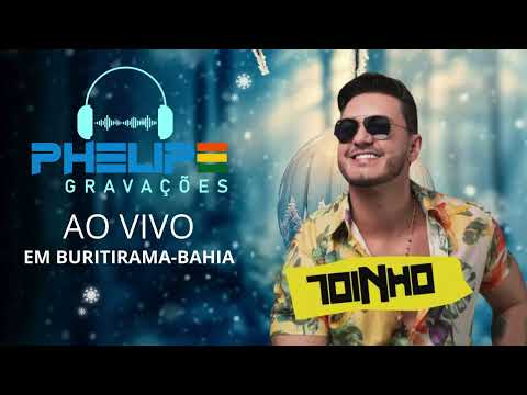TOINHO AO VIVO EM BURITIRAMA BAHIA