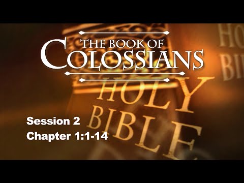 Colossians Commentary by Chuck Missler - Chapter 1:1-14 - Session 2 of 8