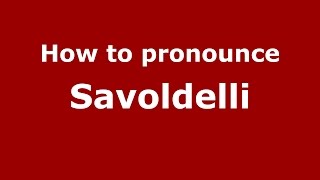 How to pronounce Savoldelli