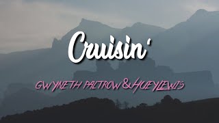 Gwyneth Paltrow &amp; Huey Lewis- Cruisin (  Lyric Video )