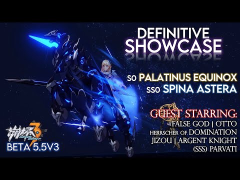 [CN] Beta 5.5v3: Definitive Showcase: Palatinus Equinox | Spina Astera | SSS Parvati 「HI3」