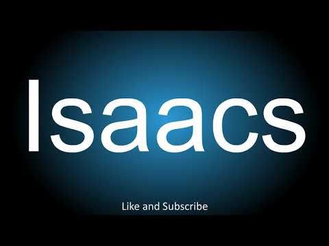 How to correctly pronounce - Isaacs.