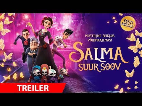 "Salma suur soov" treiler