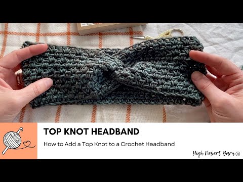 Top Knot Crochet Headband Tutorial