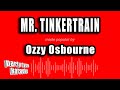 Ozzy Osbourne - Mr. Tinkertrain (Karaoke Version)