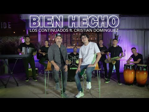 BIEN HECHO - LOS CONTINUADOS ft. Cristian Dominguez