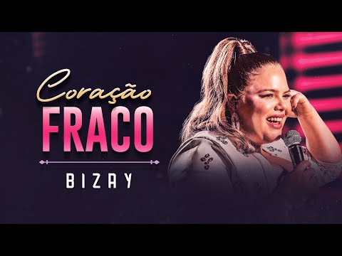 CORAÇÃO FRACO - Bizay (Clipe Oficial)