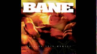 Bane - Every Effort Made