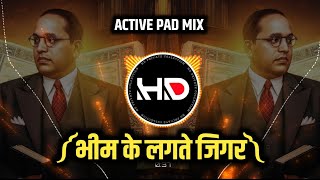 Download lagu Bhim Ke Lagte Jigar - Active Pad Mix  mp3
