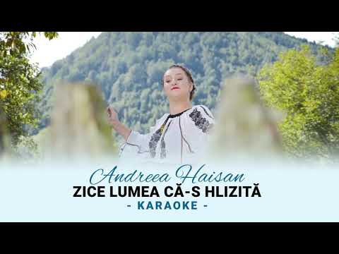 Zice lumea că-s hlizâtă - KARAOKE ( @AndreeaHaisan )
