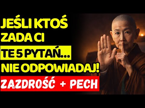 Jeśli ktoś zadał Ci te 5 pytań… UWAŻAJ! Odpowiadając, ściągasz pecha | Buddyzm