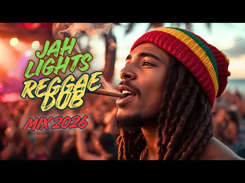 Jah Light 🌴 Reggae Dub Mix 2026 🔥 Chill Island & Rasta Vibes