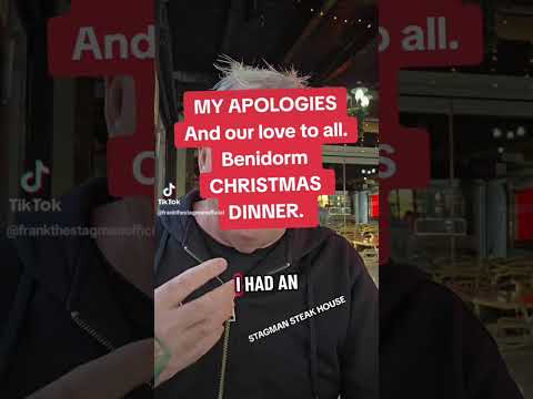 MY APOLOGIESAnd our love to all.Benidorm CHRISTMAS DINNER. #christmas #benidorm #stagman #update