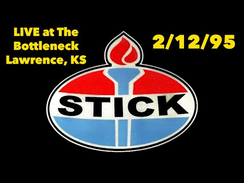 STICK - LIVE at The Bottleneck - Lawrence, KS - 2/12/1995