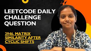 YouTube video 'Leetcode | 2946. Matrix Similarity After Cyclic Shifts | Java | Simple trick'