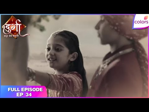 Durga - Atoot Prem Kahani | Full Ep. 34 | Anurag is heartbroken! | Colors TV