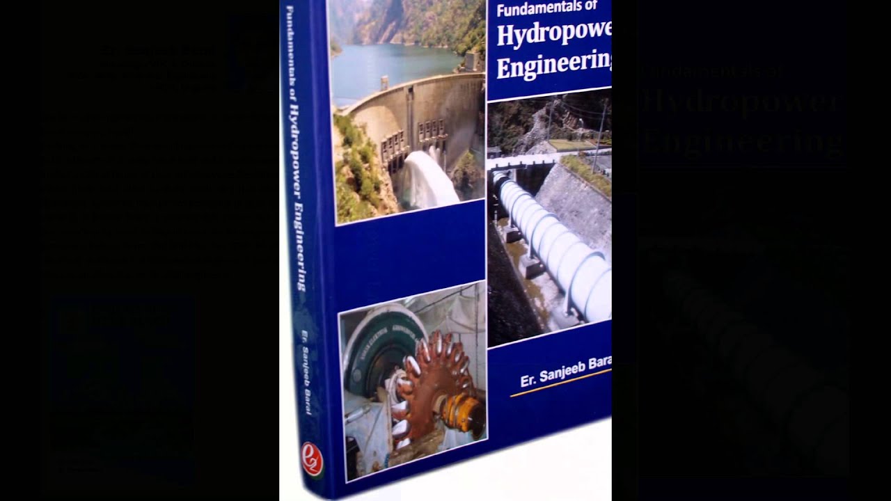 FUNDAMENTALS  OF  HYDROPOWER ENGINEERING  AUTHOR : Er. Sanjeeb Baral